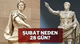 Şubat neden 28 çeker? Şubat neden bazen 29 gündür? Şubat ayı'na Roma İmparatorlarının etkisi!