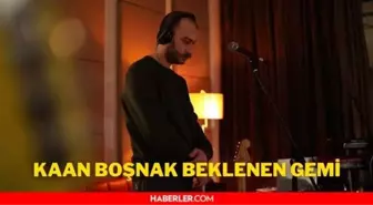 Kaan Boşnak Beklenen Gemi şarkı sözleri! Kaan Boşnak Beklenen Gemi şarkı sözleri ve tam metni