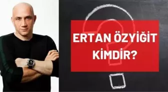 Ertan Özyiğit kimdir? Kaç yaşında, nereli, mesleği ne? Ertan Özyiğit'in hayatı ve biyografisi!