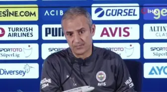 Fenerbahçe-Atakaş Hatayspor maçının ardından - İsmail Kartal