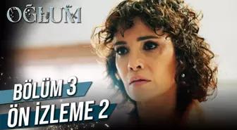 Oğlum 3. Bölüm 2. Ön İzleme