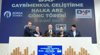 Borsa İstanbul'da gong bu kez DAP için çaldı! DAP hisseleri BİST'te işlem görmeye başladı