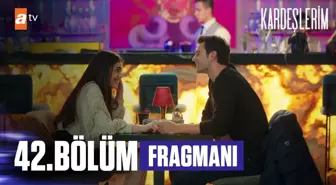 Kardeşlerim 42. Bölüm Fragmanı