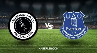 Everton - Boreham Wood maçı ne zaman, saat kaçta, hangi kanalda? Everton - Boreham Wood maçı şifresiz mi?