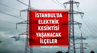 İstanbul elektrik kesintisi yaşanacak ilçeler hangisi? 3 Mart Perşembe İstanbul'da elektrik ne zaman gelecek?