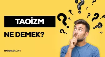 Taoizm kurucusu kimdir? Taoizm nedir?