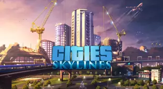 Cities: Skylines sistem gereksinimleri neler? Cities skylines kaç GB?