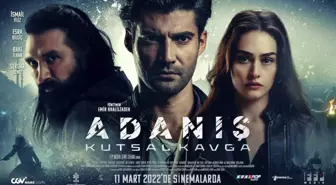 'Adanış Kutsal Kavga' vizyona girdi! Adanış Kutsal Kavga filmi konusu ve oyuncuları hakkında detaylar...