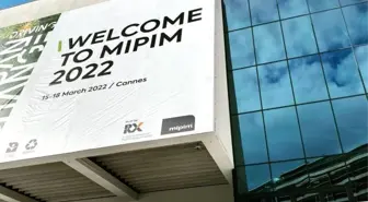 2022 MIPIM İnşaat ve Gayrimenkul Fuarı kapılarını ziyaretçilerine açtı