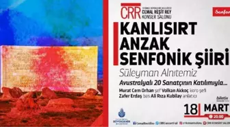 Çanakkale Zaferi ve şehitleri 107'nci yılında senfonik konserle anılacak