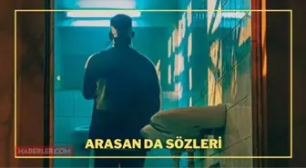 Uzi Arasan Da sözleri! Arasan Da şarkı sözleri - Uzi şarkı sözleri