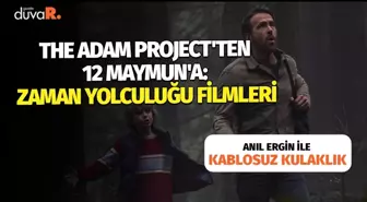 Kablosuz Kulaklık... The Adam Project'ten 12 Maymun'a: Zaman yolculuğu filmleri