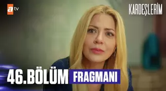 Kardeşlerim 46. Bölüm Fragmanı | 'Katilin Akif olduğunu söyleyeceğim!'