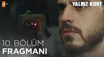 Yalnız Kurt 10. Bölüm Fragmanı