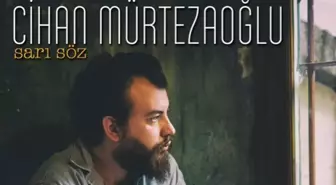 Cihan Mürtezaoğlu - Sarı Söz şarkı sözleri! Cihan Mürtezaoğlu - Sarı Söz dinle! Sarı Söz sözleri!