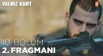 Yalnız Kurt 10. Bölüm 2. Fragmanı