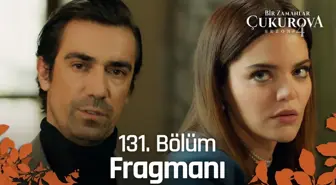 Bir Zamanlar Çukurova 131. Bölüm Fragmanı | Artık tek aile!