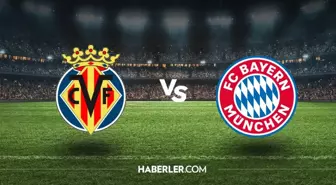 Villarreal - Bayern München maçı ne zaman, saat kaçta, hangi kanalda? Villarreal - Bayern München maçı şifresiz mi?