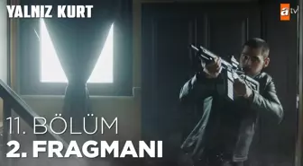 Yalnız Kurt 11. Bölüm 2. Fragmanı