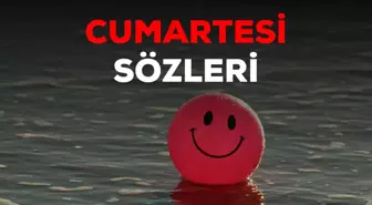 Cumartesi Sözleri 2022: Cumartesi mesajları ve Cumartesi günaydın mesajları, sözleri!