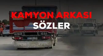 Kamyon arkası sözler 2022: En iyi kamyon arkası yazıları ve kamyon arkası sözleri!