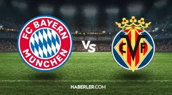 Bayern München - Villarreal maçı ne zaman, saat kaçta, hangi kanalda? Bayern München - Villarreal maçı şifresiz mi?