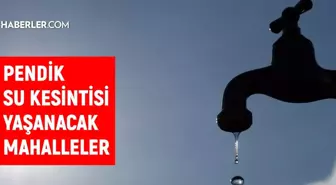 İSKİ İstanbul PENDİK su kesintisi: 12 Nisan 2022 Salı Pendik sular ne zaman, saat kaçta gelecek?