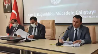 Kars'ta 'Bağımlılıkla Mücadele Çalıştayı' başladı