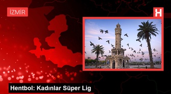 Hentbol: Kadınlar Süper Lig