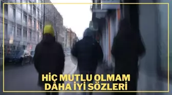 Lalalar Hiç Mutlu Olmam Daha İyi şarkı sözleri! Lalalar Hiç Mutlu Olmam Daha İyi sözleri!