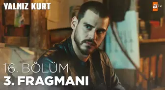 Yalnız Kurt 16. Bölüm 3. Fragmanı