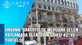 Video: Havana'daki Otelde Meydana Gelen Patlamada Ölenlerin Sayısı 42'ye Yükseldi