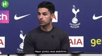 Arteta Tottenham maçı hakemi hakkında: 'Konuşursam ceza alırım.'