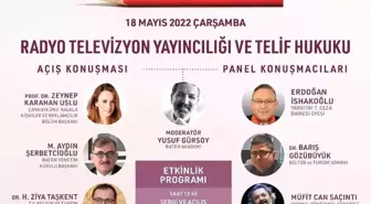 Çankaya Üniversitesi'nde, Radyo Televizyon Yayıncılığı ve Telif Hukuku konuşulacak