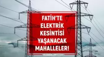 İstanbul FATİH elektrik kesintisi listesi! 23 Mayıs 2022 Fatih ilçesinde elektrik ne zaman gelecek? Elektrik kaçta gelir?