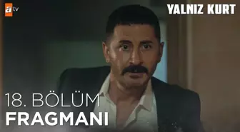 Yalnız Kurt 18. Bölüm Fragmanı