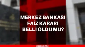 Merkez Bankası faiz kararı açıklandı mı? Mayıs 2022 TCMB faiz kararı ne oldu? Faiz kaç?