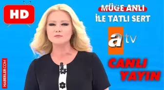 ATV Müge Anlı CANLI izle! ATV Müge Anlı yeni bölüm HD canlı yayın izle | 31 Mayıs Salı 2022