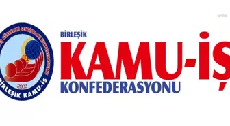 Birleşik Kamu-İş Konfederasyonu: 'Akp İktidarının, Bu Çarpık Düzene Devam Etme Hırsıyla Daha Fazla Tutunma İmkânı Kalmamıştır'