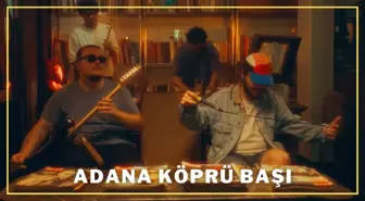 Evdeki Saat Adana Köprü Başı şarkı sözleri! Evdeki Saat Adana Köprü Başı dinle! Evdeki Saat Adana Köprü Başı sözleri nedir?