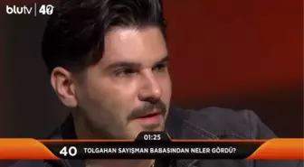 Tolgahan Sayışman babasına ne dedi?