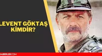 Levent Göktaş kimdir? Levent Göktaş hangi görevlerde bulundu?