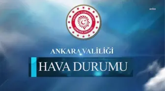 Ankara Valiliği'nden 'Sağanak Yağış' Uyarısı