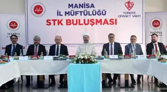 Diyanet İşleri Başkanı Erbaş, Manisa'da STK temsilcileri ile bir araya geldi