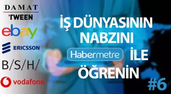 'Habermetre 20 - 26 Haziran 2022 Şirketler Gündemi ile iş dünyasından haftanın en önemli haberleri'