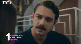 Kara Tahta 12. bölüm fragmanı yayınlandı mı? Kara Tahta yeni bölümde neler olacak? Kara Tahta 12. bölüm fragmanı çıktı mı?