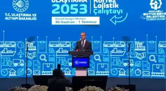 'Ulaştırma 2053-Körfez Lojistik Çalıştayı' başladı