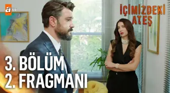 İçimizdeki Ateş 3. Bölüm 2. Fragmanı | 'Sen hoşlanıyor musun bu kızdan?'