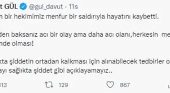 Gaziantep Valisi Gül, öldürülen doktor Ekrem Karakaya hakkındaki paylaşımıyla infial yarattı! 'Bu olay sağlık terörüdür' diyerek eleştirildi