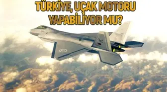 En çok merak edilen soru! Türkiye uçak motoru yapabiliyor mu?